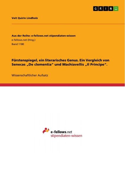 Produktbild: F&uuml;rstenspiegel, ein literarisches Genus. Ein Vergleich von Senecas "De clementia" und Machiavellis "Il Principe".