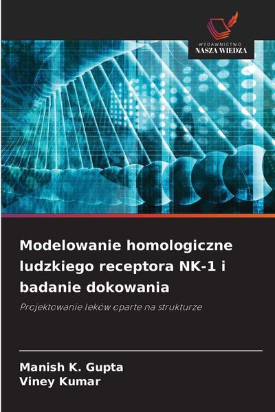 Produktbild: Modelowanie homologiczne ludzkiego receptora NK-1 i badanie dokowania