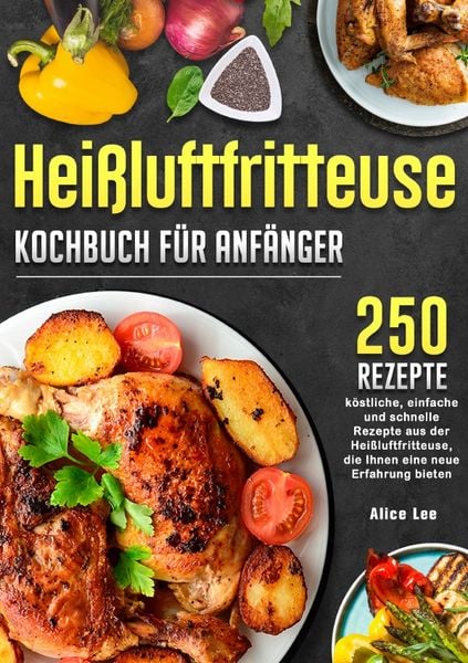 Produktbild: Hei&szlig;luftfritteuse Kochbuch f&uuml;r Anf&auml;nger