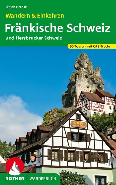 Produktbild: ROTHER Wanderbuch Fr&auml;nkische Schweiz &ndash; Wandern & Einkehren