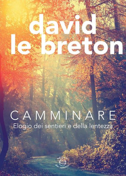 Produktbild: Camminare. Elogio dei sentieri e della lentezza