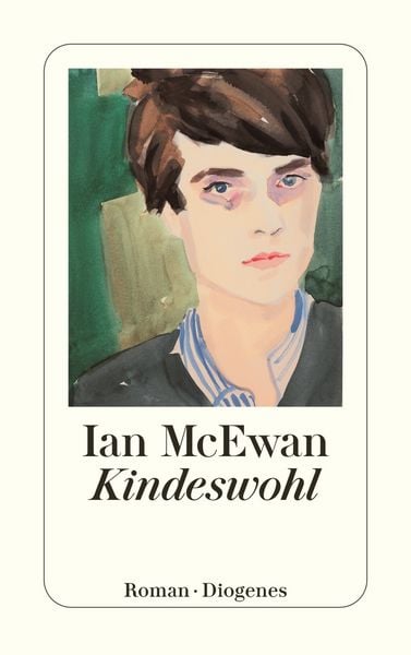 Kindeswohl, Taschenbuch von Ian McEwan, Diogenes Verlag AG, 9783257243772