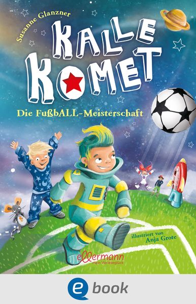 Produktbild: Kalle Komet 3. Die Fu&szlig;bALL-Meisterschaft