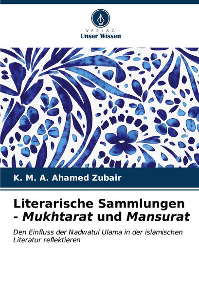 Produktbild: Literarische Sammlungen - Mukhtarat und Mansurat