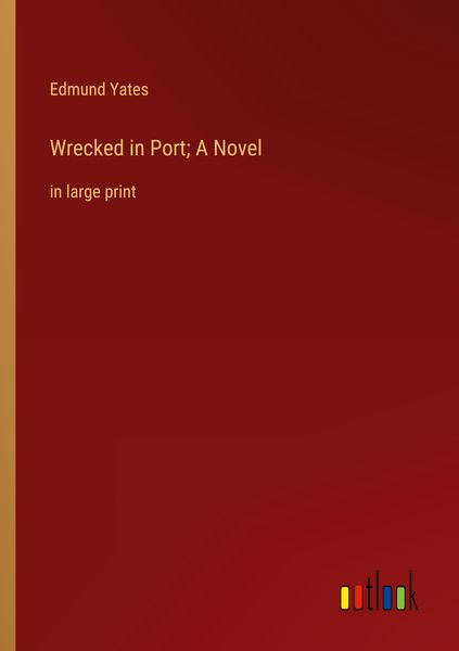 Produktbild: Wrecked in Port; A Novel