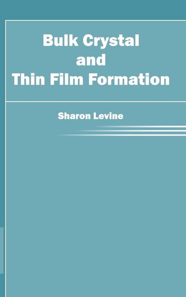Produktbild: Bulk Crystal and Thin Film Formation