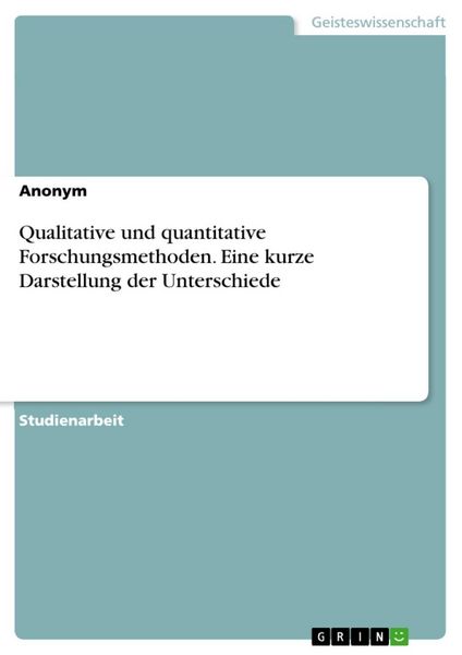 Produktbild: Qualitative und quantitative Forschungsmethoden. Eine kurze Darstellung der Unterschiede