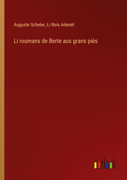 Produktbild: Li roumans de Berte aus grans pi&eacute;s