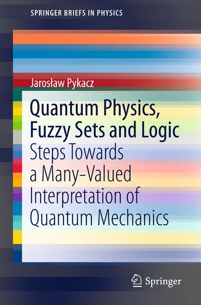 Produktbild: Quantum Physics, Fuzzy Sets and Logic