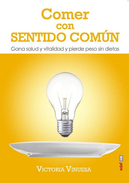 Produktbild: Comer con sentido com&uacute;n : gana salud y vitalidad y pierde peso sin dietas