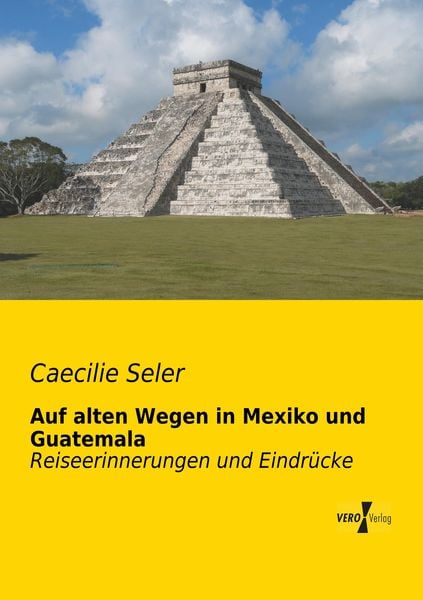 Produktbild: Auf alten Wegen in Mexiko und Guatemala