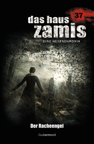 Das Haus Zamis 37 - Der Racheengel