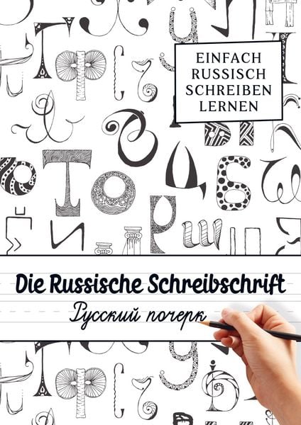Produktbild: Die Russische Schreibschrift - Einfach Russisch Schreiben Lernen