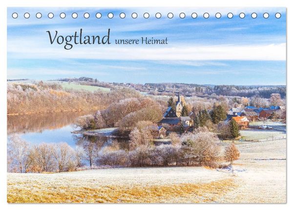Vogtland - unsere Heimat (Tischkalender 2026 DIN A5 quer), CALVENDO Monatskalender