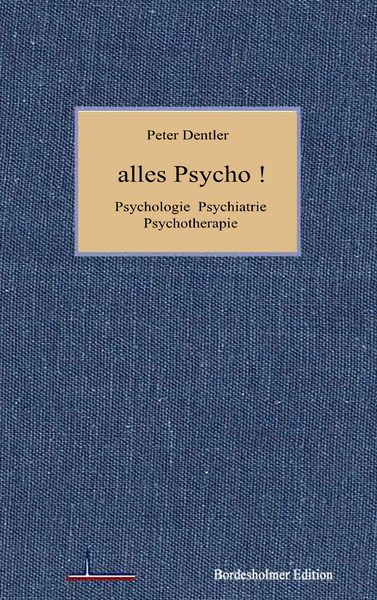 Alles Psycho!, Taschenbuch von Peter Dentler, BoD – Books on Demand, 9783752850451