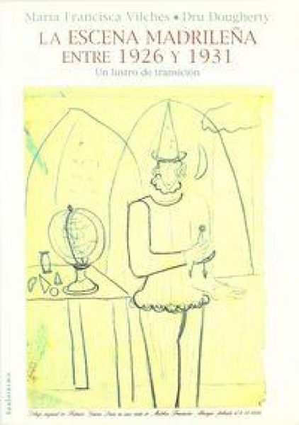 Produktbild: La escena madrile&ntilde;a entre 1926 y 1931, un lustro de transici&oacute;n
