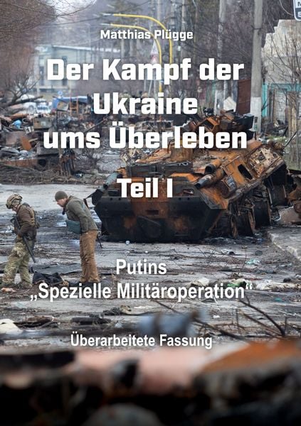 Der Kampf der Ukraine ums Überleben, Taschenbuch von Matthias Plügge, BoD – Books on Demand, 9783848220564
