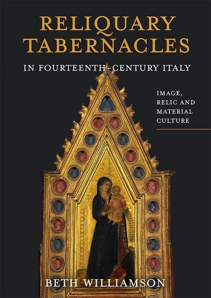 Produktbild: Reliquary Tabernacles in Fourteenth-Century Italy