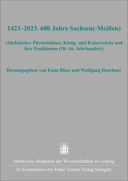 Produktbild: 1423&ndash;2023. 600 Jahre Sachsen(-Mei&szlig;en)