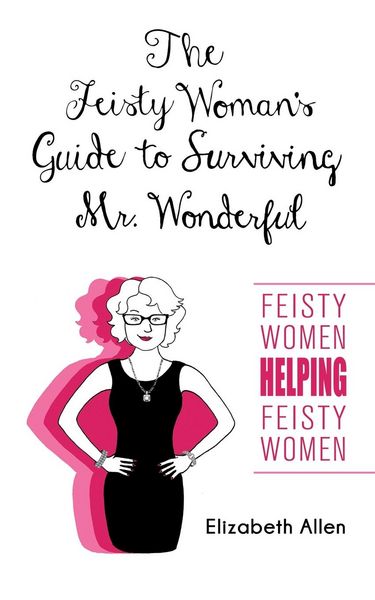 Produktbild: The Feisty Woman's Guide to Surviving Mr. Wonderful