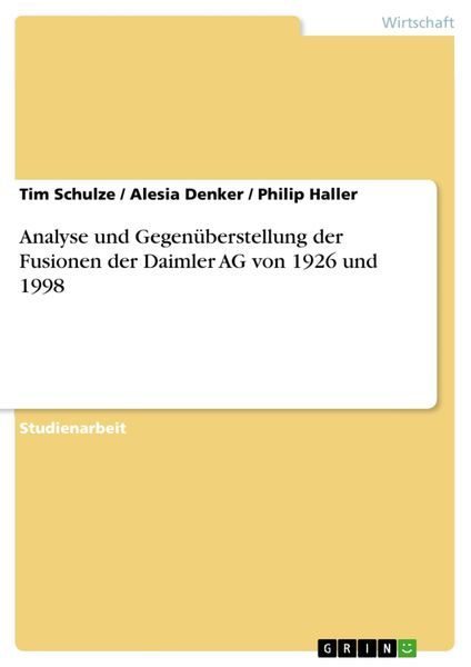 Produktbild: Analyse und Gegen&uuml;berstellung der Fusionen der Daimler AG von 1926 und 1998