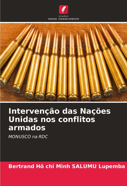 Produktbild: Interven&ccedil;&atilde;o das Na&ccedil;&otilde;es Unidas nos conflitos armados