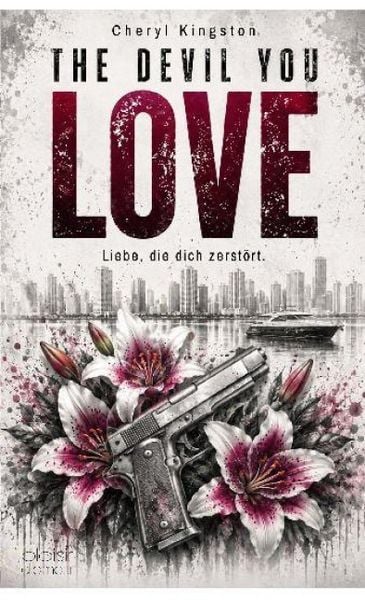 Produktbild: The Devil You Love - Liebe, die dich zerst&ouml;rt