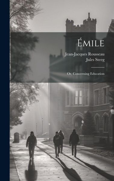 Produktbild: &Eacute;mile; or, Concerning Education