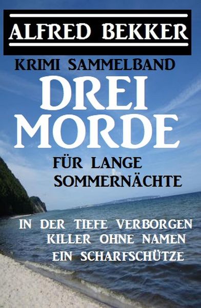 Produktbild: Drei Morde f&uuml;r lange Sommern&auml;chte: Krimi Sammelband
