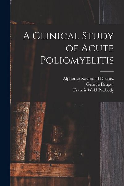 Produktbild: A Clinical Study of Acute Poliomyelitis