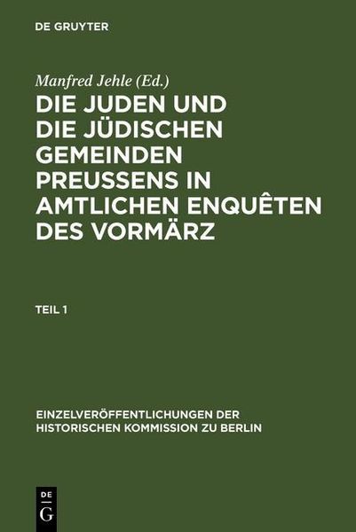 Produktbild: Die Juden und die j&uuml;dischen Gemeinden Preussens in amtlichen Enqu&ecirc;ten des Vorm&auml;rz