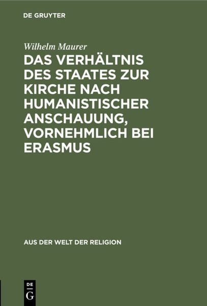 Produktbild: Das Verh&auml;ltnis des Staates zur Kirche nach humanistischer Anschauung, vornehmlich bei Erasmus