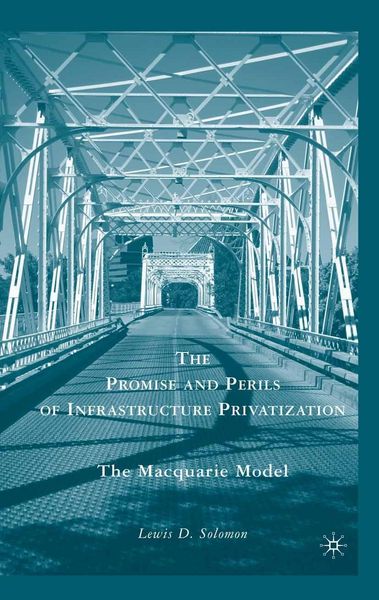 Produktbild: The Promise and Perils of Infrastructure Privatization