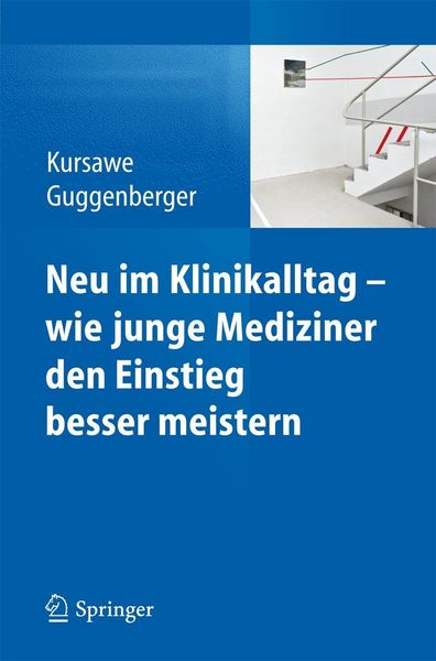 Produktbild: Neu im Klinikalltag - wie junge Mediziner den Einstieg besser meistern