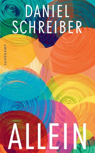 Allein, Taschenbuch von Daniel Schreiber, Suhrkamp, 2710001362950
