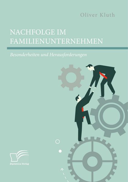 Produktbild: Nachfolge im Familienunternehmen: Besonderheiten und Herausforderungen