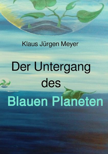 Produktbild: Der Untergang des Blauen Planeten