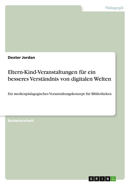 Produktbild: Eltern-Kind-Veranstaltungen f&uuml;r ein besseres Verst&auml;ndnis von digitalen Welten