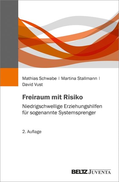 Freiraum mit Risiko, Taschenbuch von Mathias Schwabe , Martina Stallmann , David Vust, Juventa Verlag ein Imprint der Beltz Verlagsgruppe GmbH & Co.