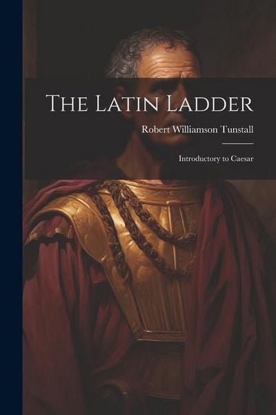 Produktbild: The Latin Ladder: Introductory to Caesar