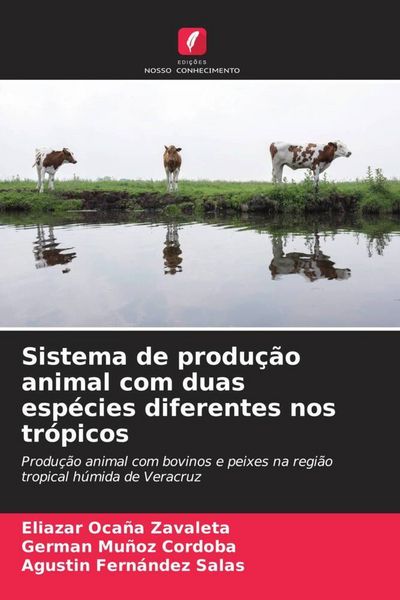 Produktbild: Sistema de produ&ccedil;&atilde;o animal com duas esp&eacute;cies diferentes nos tr&oacute;picos