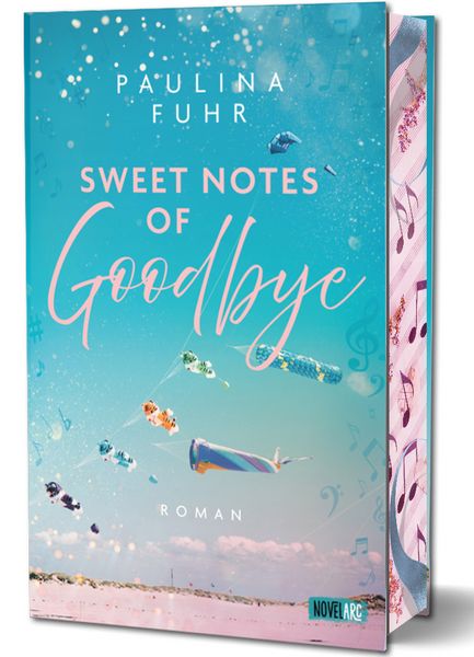 Sweet Notes of Goodbye, Taschenbuch von Paulina Fuhr, Novel Arc Verlag, 9783910238138