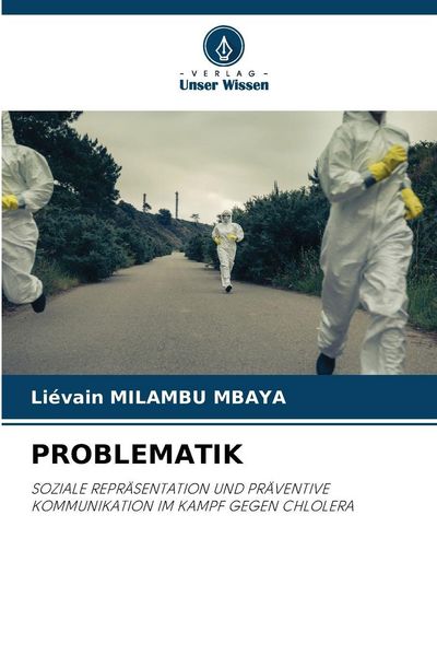 Problematik, Taschenbuch von Liévain Milambu Mbaya, Verlag Unser Wissen, 9783330518421