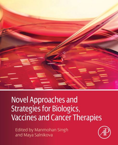 Produktbild: Novel Approaches and Strategies for Biologics, Vaccines and Cancer Therapies
