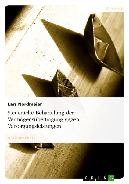 Produktbild: Steuerliche Behandlung der Verm&ouml;gens&uuml;bertragung gegen Versorgungsleistungen