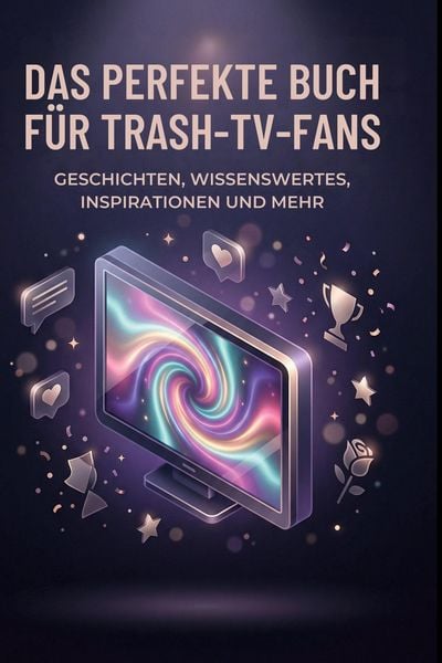Produktbild: Das perfekte Buch f&uuml;r Trash-TV-Fans