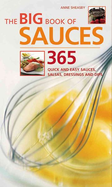 Produktbild: The Big Book of Sauces: 365 Quick and Easy Sauces, Salsas, Dressings and Dips