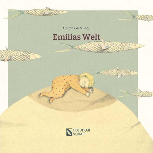 Emilias Welt, Taschenbuch von Candia Castellani, Goldblatt Verlag, 978-3-948676-91-9
