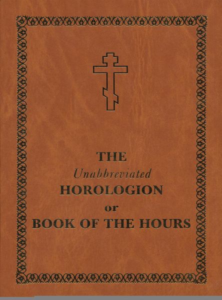 Produktbild: Unabbreviated Horologion or Book of the Hours