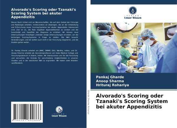 Alvorado's Scoring oder Tzanaki's Scoring System bei akuter Appendizitis, Taschenbuch von Pankaj Gharde , Anoop Sharma , Hrituraj Rohariya, Verlag
